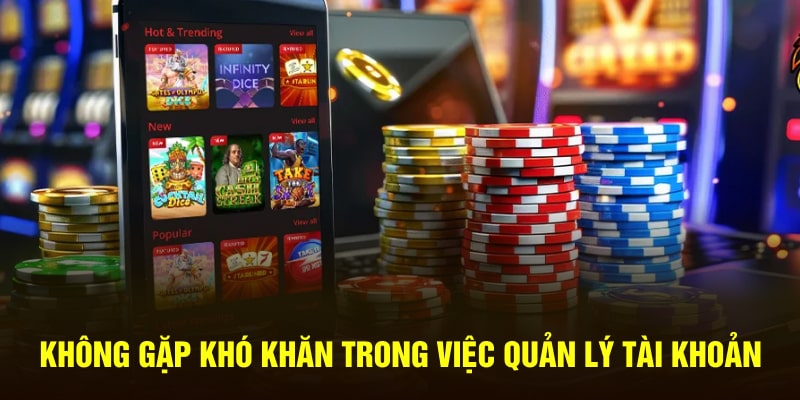 Hội viên 99OK không gặp khó khăn trong việc quản lý tài khoản