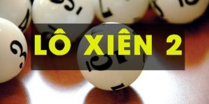 Bí quyết chơi lô xiên 2 chuyên nghiệp